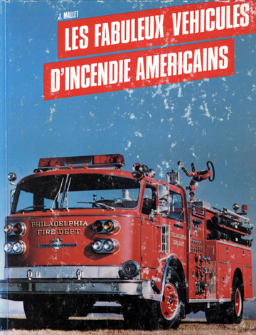 Les Fabuleux véhicules d'incendie Americain